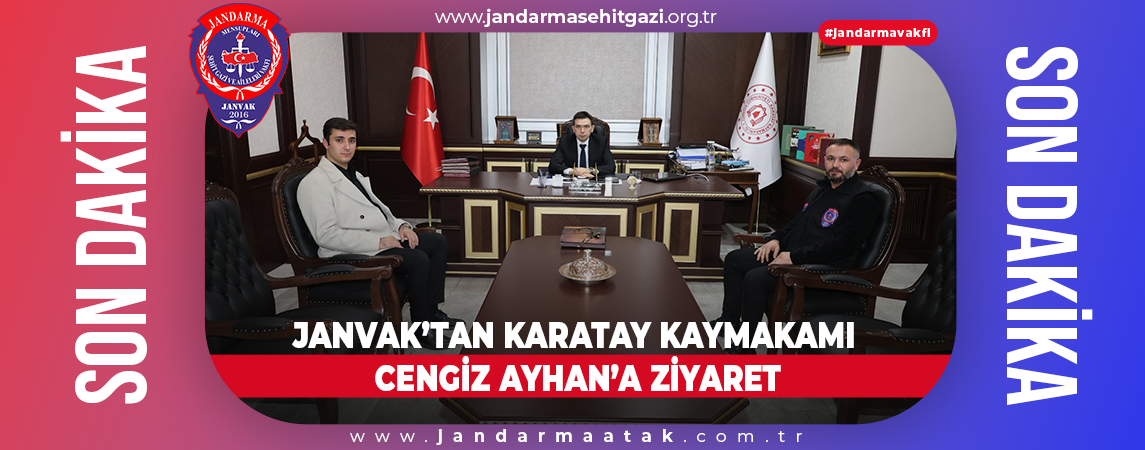 JANVAK’TAN KARATAY KAYMAKAMI CENGİZ AYHAN’A ZİYARET!